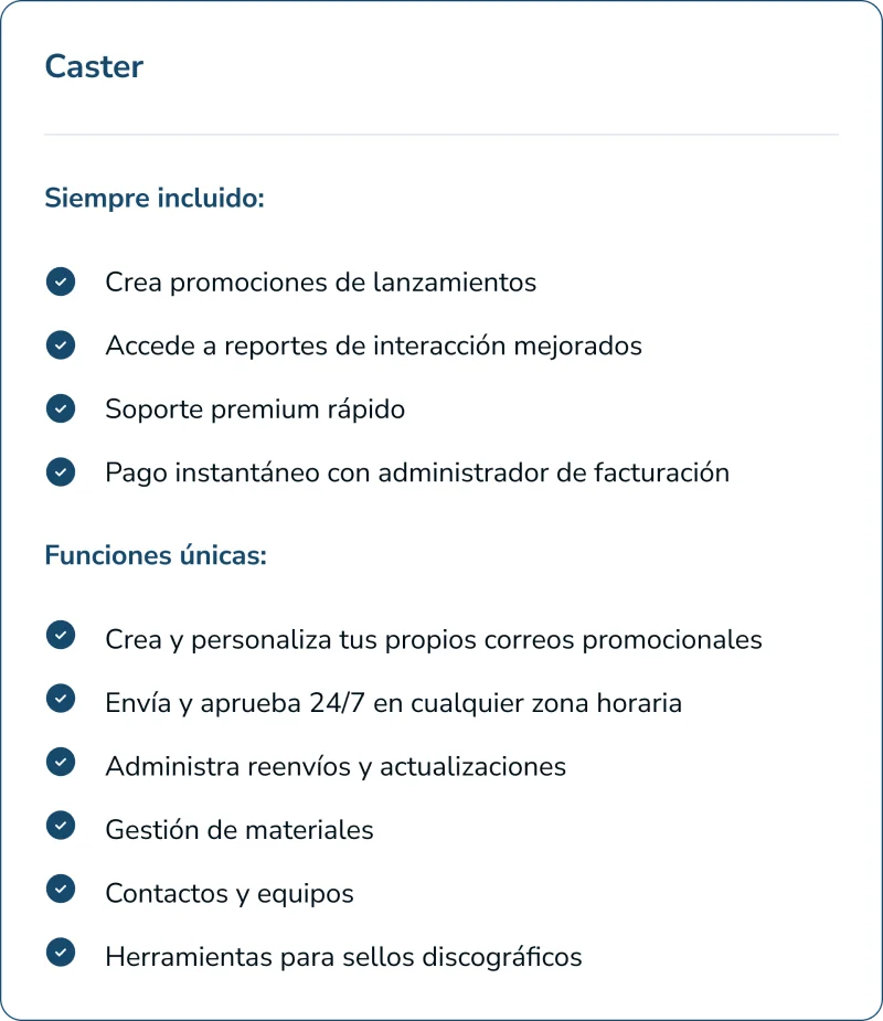 Lista de funciones incluidas y únicas del plan Caster para promocionar lanzamientos musicales.