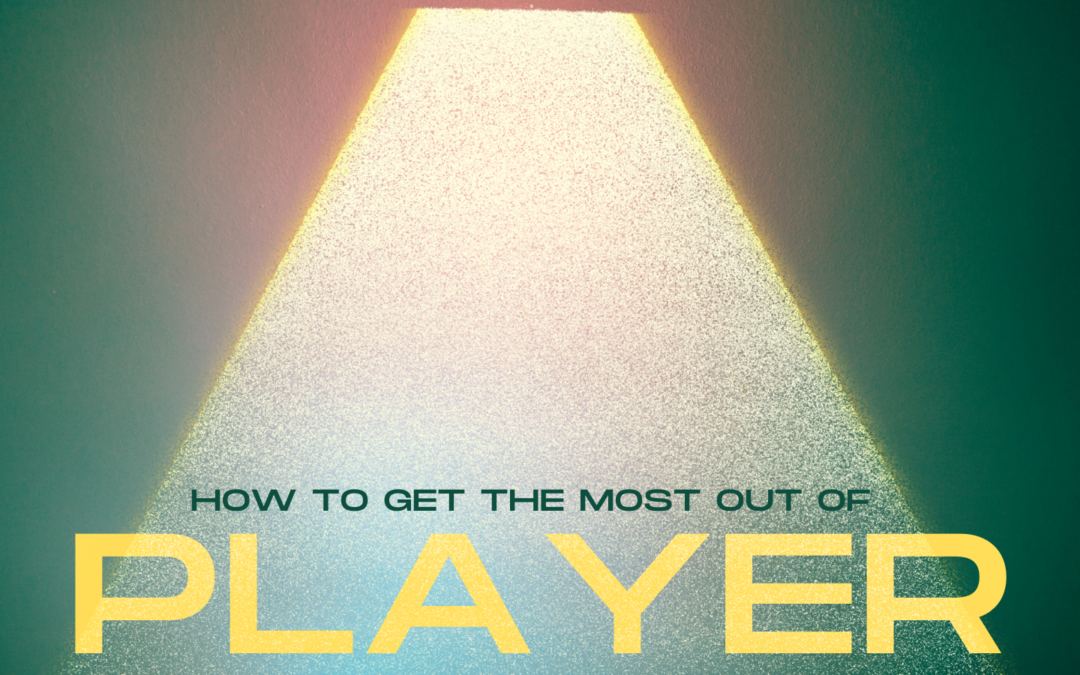 Getting the Most Out of Play MPE’s Player