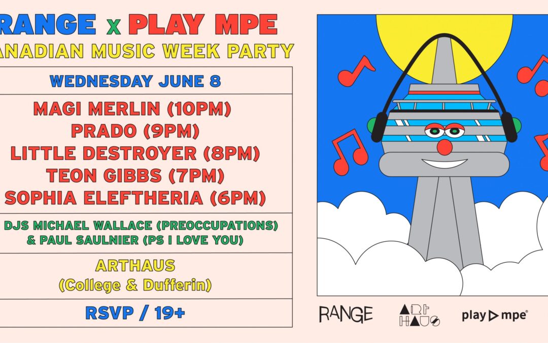 RANGE X Play MPE Announce 2022 Canadian Music Week Party at ArtHaus