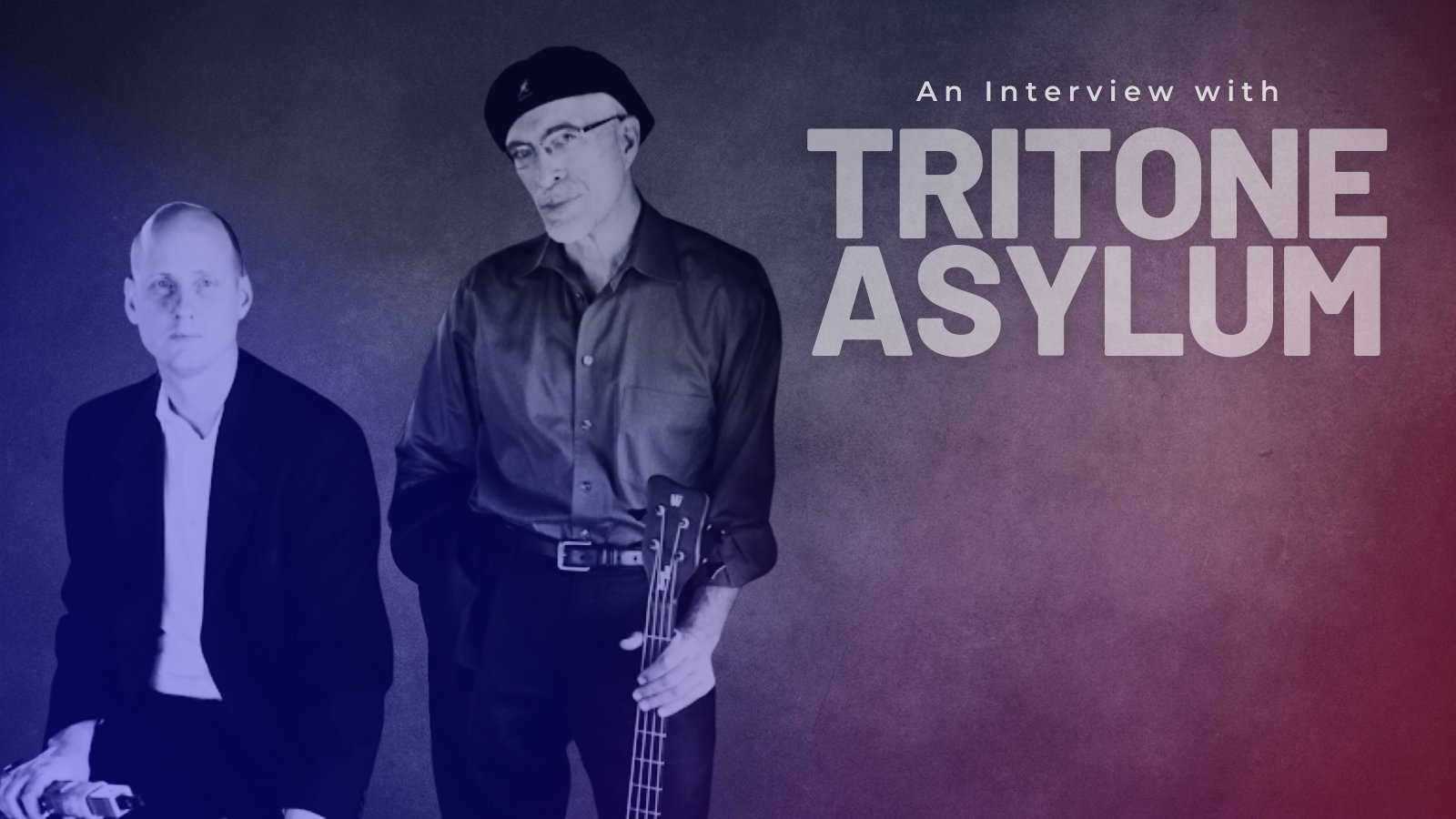 Tritone Asylum