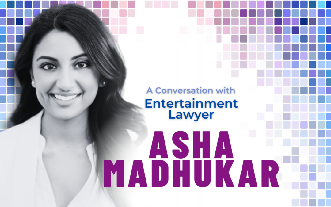 A Conversation with Entertainment Lawyer Asha Madhukar