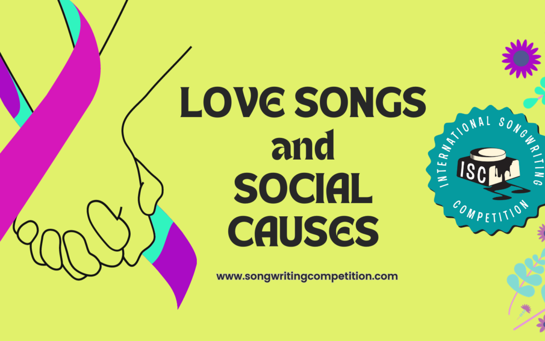 Love Songs & Social Causes Promotion – International Songwriting Competition (ISC)