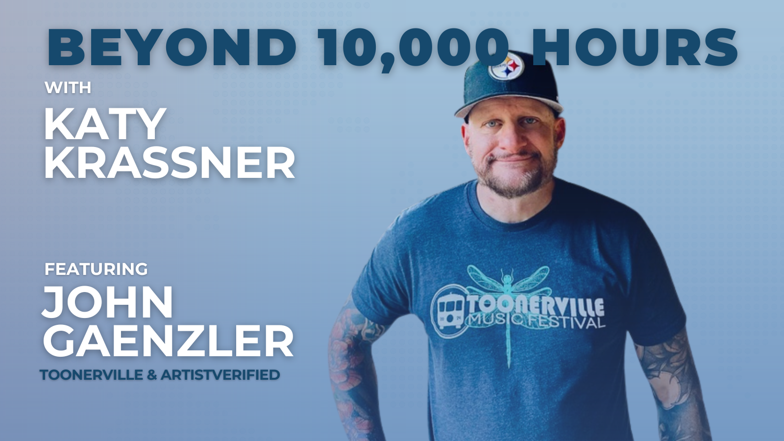 Beyond 10,000 hours feat john gaenzler