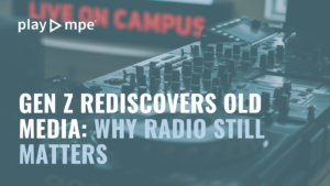 Gen Z Rediscovers Old Media: Why Radio Airplay Still Matters